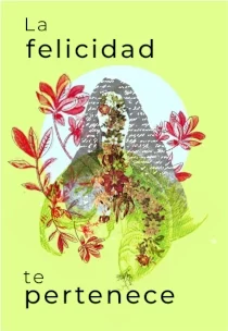 LA FELICIDAD TE PERTENECE