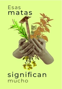ESAS MATAS SIGNIFICAN MUCHO