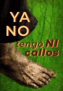 YA NO TENGO NI CALLOS