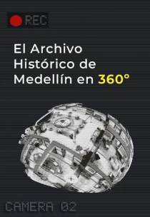 EL ARCHIVO HISTÓRICO EN 360º