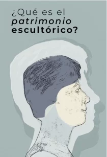 ¿QUÉ ES EL PATRIMONIO ESCULTÓRICO?