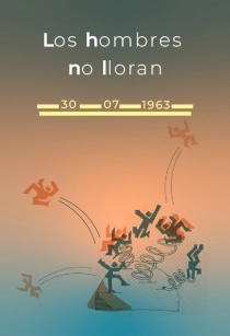 LOS HOMBRES NO LLORAN