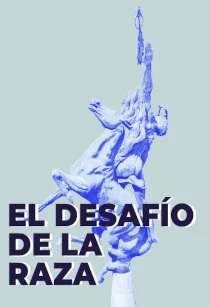 EL DESAFÍO DE LA RAZA