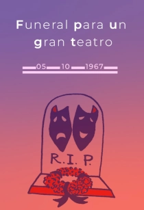 FUNERAL PARA UN GRAN TEATRO