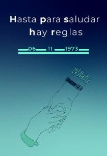 HASTA PARA SALUDAR HAY REGLAS