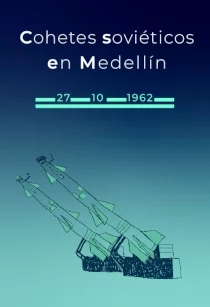 COHETES SOVIÉTICOS EN MEDELLÍN