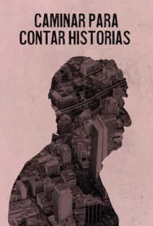 CAMINAR PARA CONTAR HISTORIAS