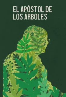 EL APÓSTOL DE LOS ÁRBOLES