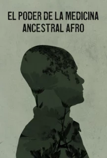 EL PODER DE LA MEDICINA ANCESTRAL AFRO