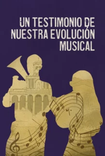 UN TESTIMONIO DE NUESTRA EVOLUCIÓN MUSICAL