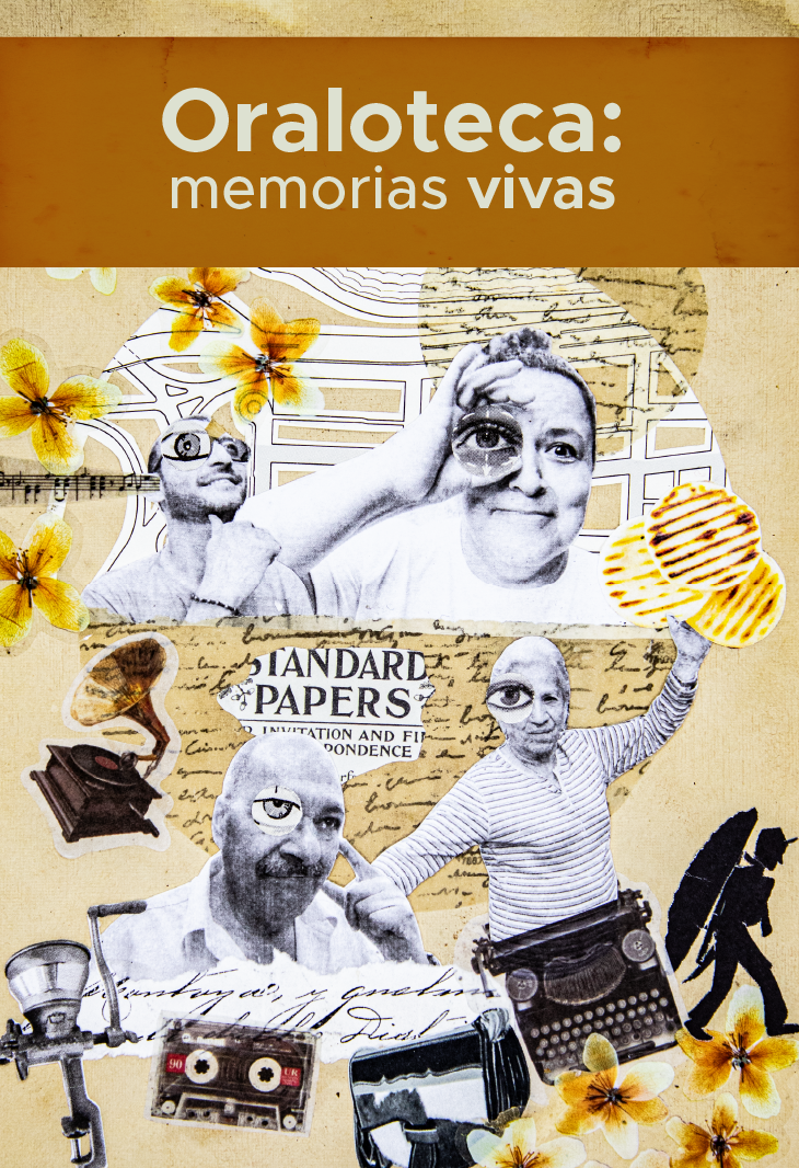 ORALOTECA: MEMORIAS VIVAS
